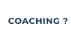 COACHING ?